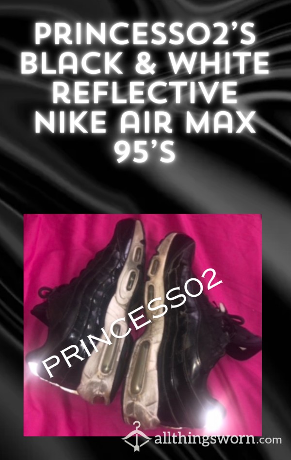 ‼️REDUCED‼️👸Princess02’s Black & White Reflective Nike Air Max 95’s🖤🤍