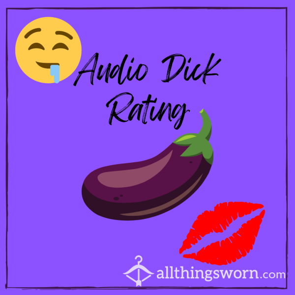 😈 Audio D*ck Rating 😈 3+ Minutes (Penis Rating, D*ck Rating, Honest Rating, Ebony, Written, ASMR, Hairy, C*ck Rating)