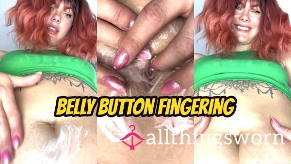 Belly Bu*ton Lubrication And Fingering