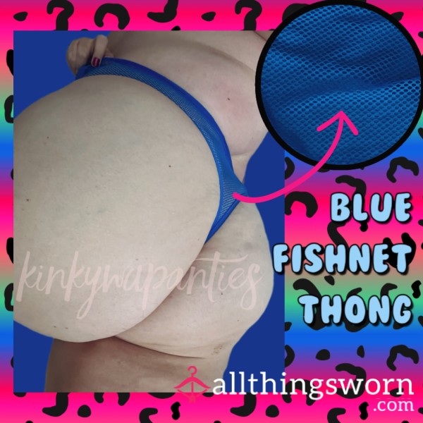 Blue Fishnet Thong - Includes 48-hour Wear & U.S. Shipping