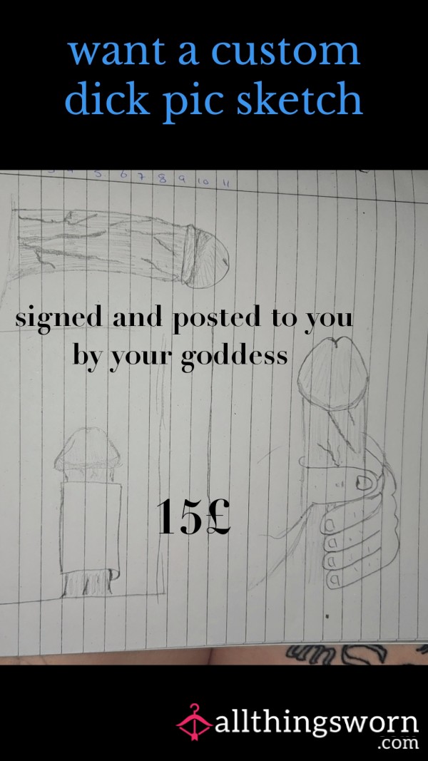 Custom Drawn Sketches Of You Penis