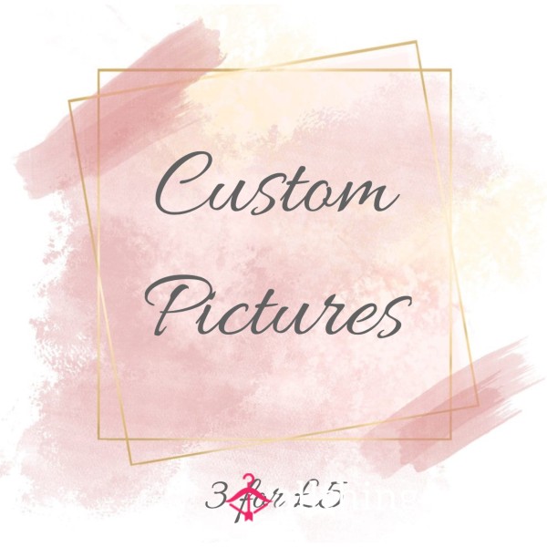 Custom Pictures