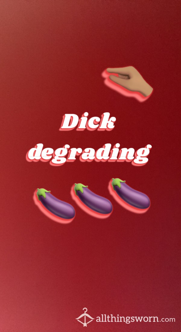 D*ck Degrading