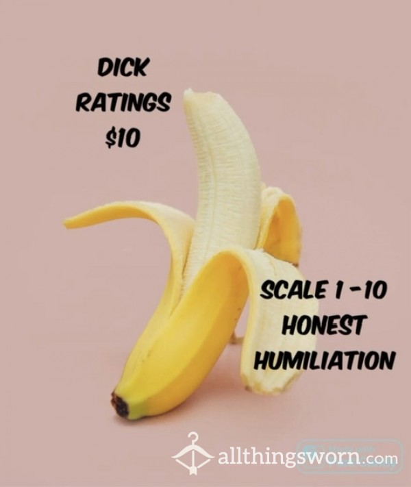 D*ck Ratings - Scale 1 - 10 - Honest - Humiliation - Praise