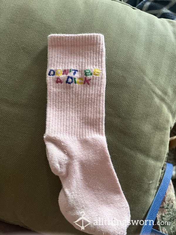 “Don’t Be A D*ck” Socks USED