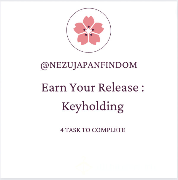 Earn Your Release : Chast*ty Keyholding