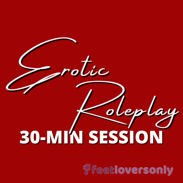 30-Min Foot Fet**h Role-Play Session (Text-Based)