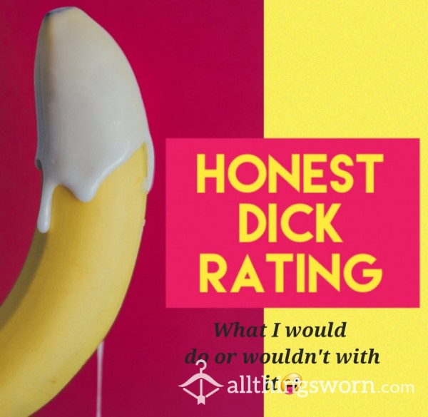 Honest D*ck Rating Would Or Wouldn't Do