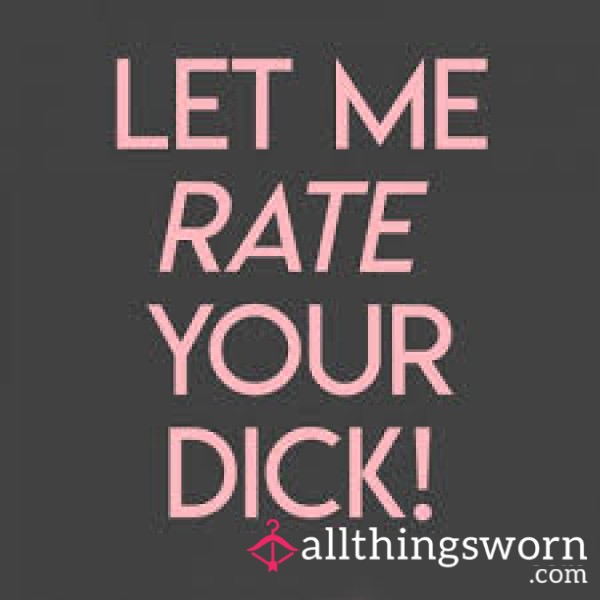 Let Me Rate Your C*ck!