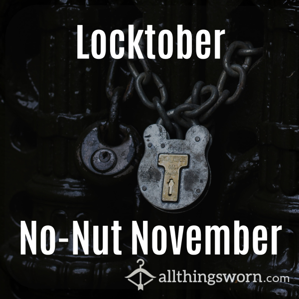 Locktober & No-Nut November - Femdom Chast*ty Orgasm Control