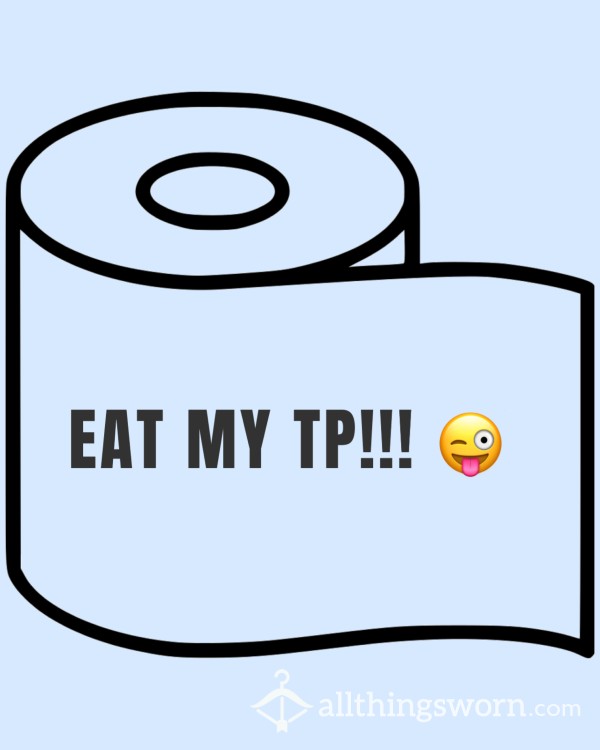 My Yummy Toliet Paper!