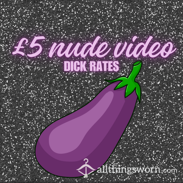 Nude Video D*ck Rate £5 Today Only!