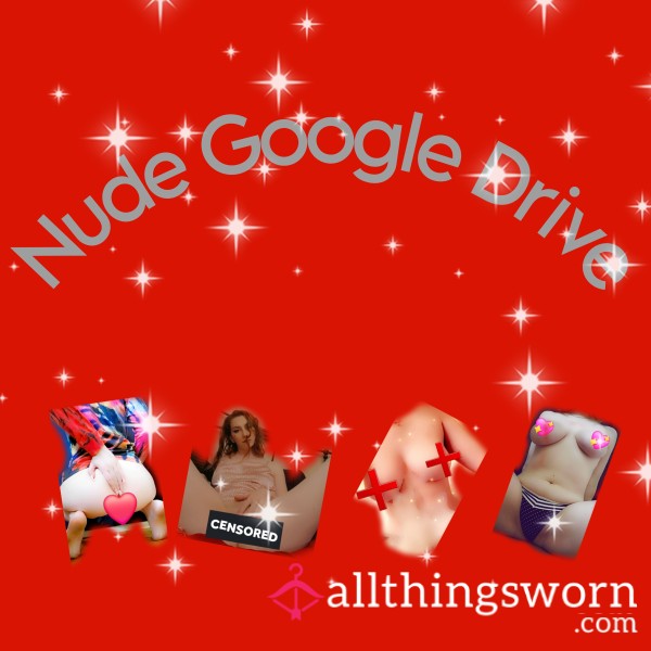 Nudes Google Drive