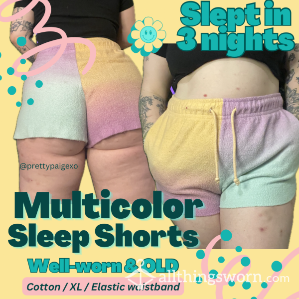 OLD Multicolor Sleep Shorts 💗 Size XL, Thick Cotton & High Waisted ✨ Slept In 3 Nights… Panties Optional