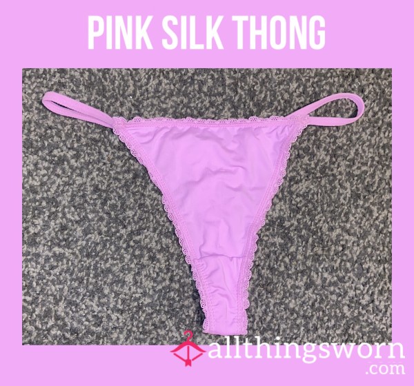 Pink Silk Thong💓