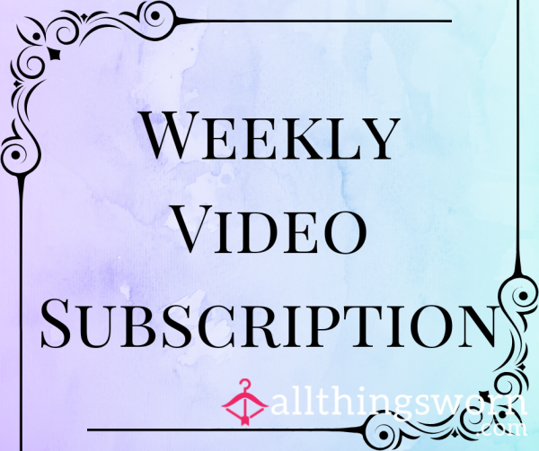 Weekly Video Subscription